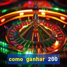 como ganhar 200 reais agora no pix